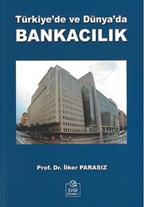 Türkiye`de ve Dünya`da Bankacılık