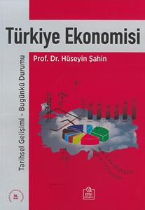 Türkiye Ekonomisi: Tarihsel Gelişimi - Bugünkü Durumu